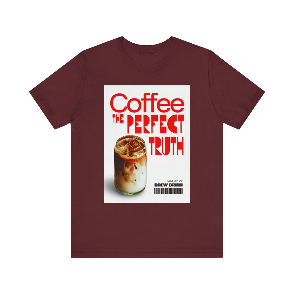Coffee Lover Unisex Tee, The Perfect Truth, Casual Coffee Shirt, Gift for Coffee Lovers, Comfortable Everyday Wear