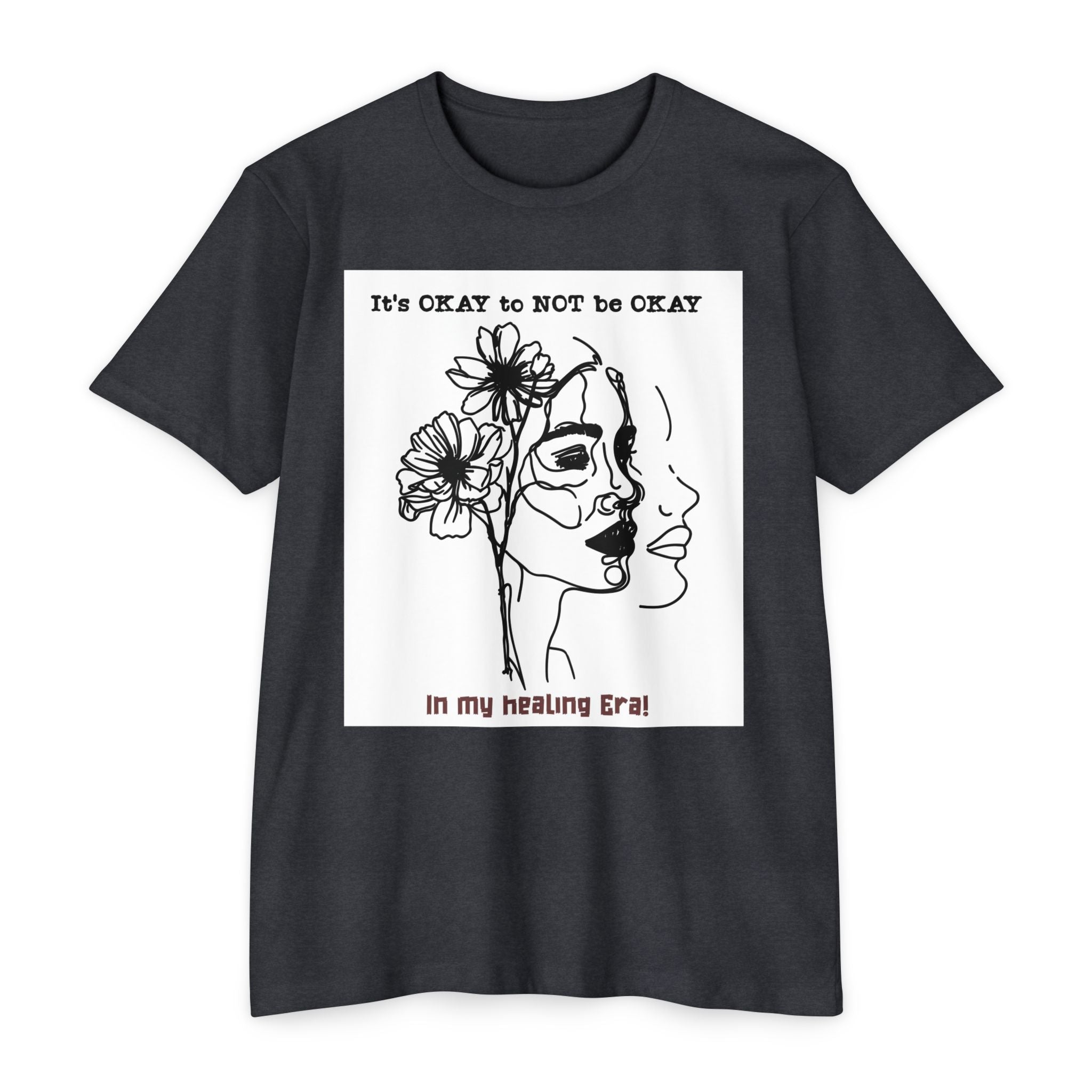 It's OKAY to NOT be OKAY line art face floral T-Shirt | mental health healing tee