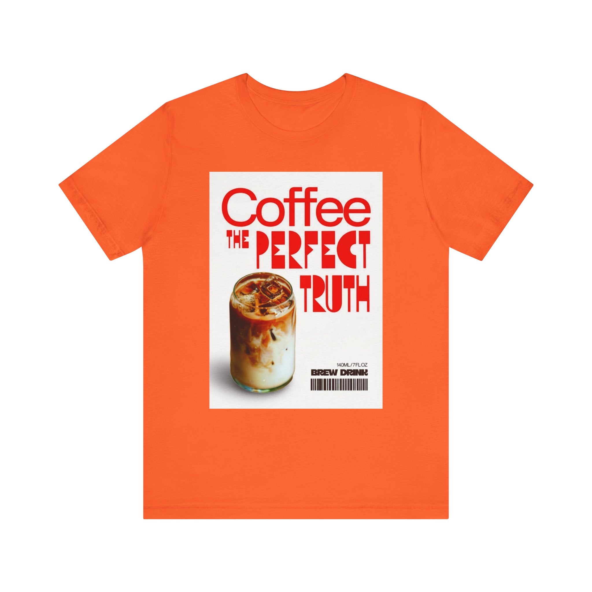 Coffee Lover Unisex Tee, The Perfect Truth, Casual Coffee Shirt, Gift for Coffee Lovers, Comfortable Everyday Wear
